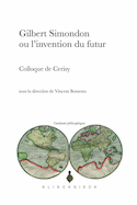Gilbert Simondon ou l'invention du futur